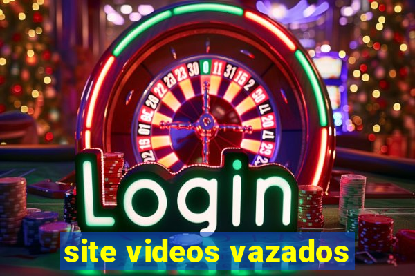 site videos vazados